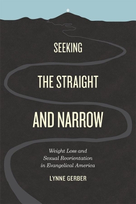 Seeking the Straight and Narrow by Lynne Gerber