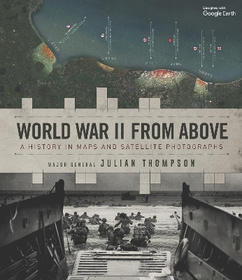 World War II from Above: A History in Maps and Satellite Photographs book