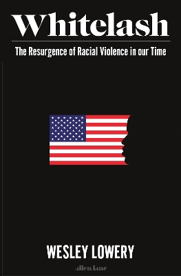 American Whitelash: The Resurgence of Racial Violence in Our Time book