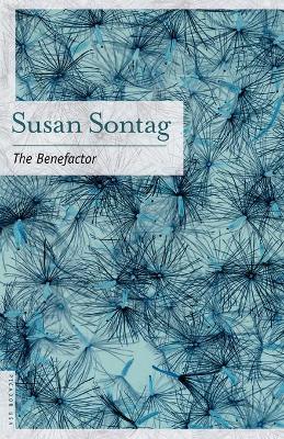 The Benefactor by Susan Sontag