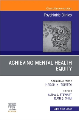 Achieving Mental Health Equity, An Issue of Psychiatric Clinics of North America: Volume 43-3 book