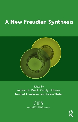 A A New Freudian Synthesis: Clinical Process in the Next Generation by Andrew B. Druck