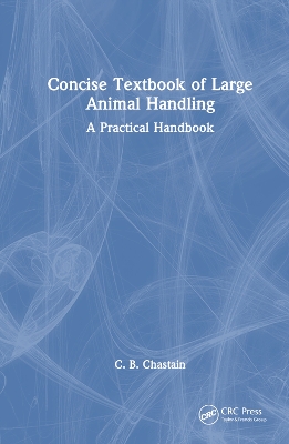Concise Textbook of Large Animal Handling: A Practical Handbook book