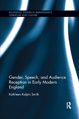 Gender, Speech, and Audience Reception in Early Modern England book