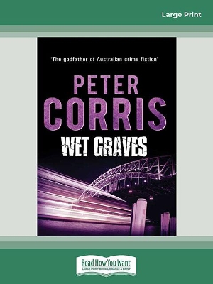 Wet Graves: Cliff Hardy 13 by Peter Corris