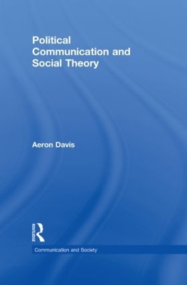 Political Communication and Social Theory book