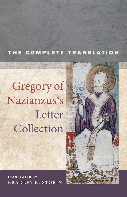 Gregory of Nazianzus's Letter Collection: The Complete Translation book