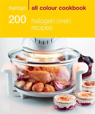 200 Halogen Oven Recipes by Maryanne Madden