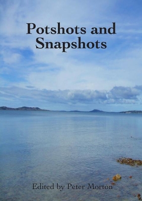 Potshots and Snapshots book