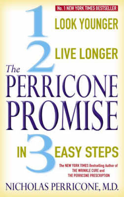 The Perricone Promise: Look Younger, Live Longer in Three Easy Steps book