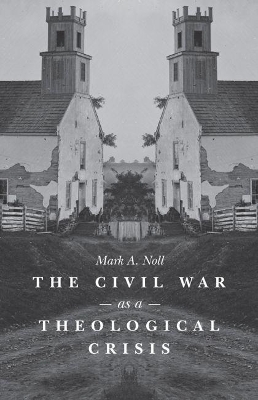 Civil War as a Theological Crisis book