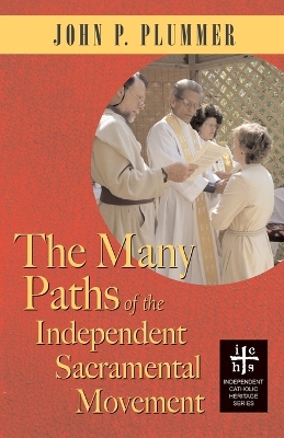 Many Paths of the Independent Sacramental Movement book