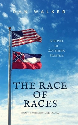 The Race of Races: A Novel of Southern Politics book