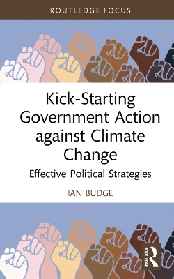 Kick-Starting Government Action against Climate Change: Effective Political Strategies book