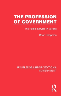 The Profession of Government: The Public Service in Europe book