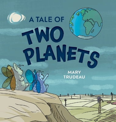 A Tale of Two Planets by Mary Trudeau