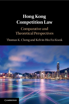 Hong Kong Competition Law: Comparative and Theoretical Perspectives book