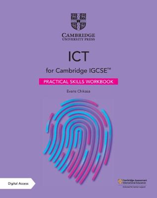 Cambridge IGCSE™ ICT Practical Skills Workbook with Digital Access (2 Years) book