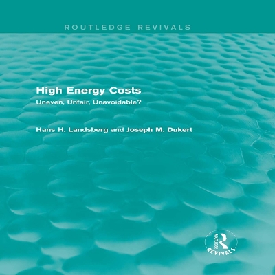 High Energy Costs: Uneven, Unfair, Unavoidable? book