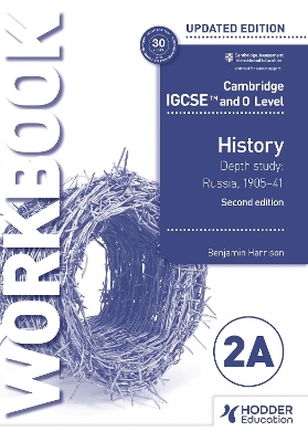 Cambridge IGCSE and O Level History Workbook 2A - Depth study: Russia, 1905–41 2nd Edition book