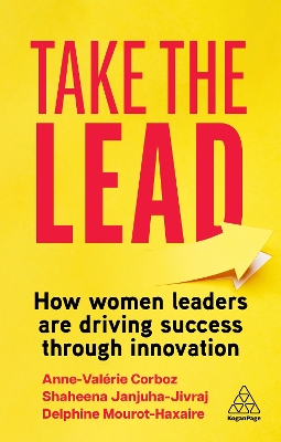 Take the Lead: How Women Leaders are Driving Success through Innovation book