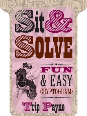 Sit & Solve (R) Fun & Easy Cryptograms book