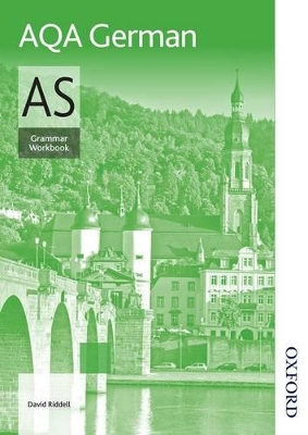 AQA AS German Grammar Workbook by David Riddell