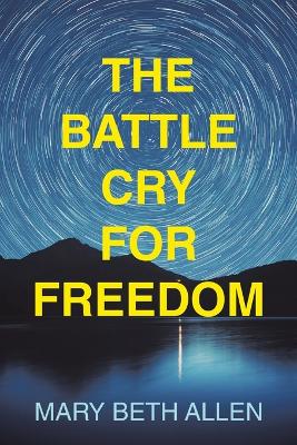 The Battle Cry for Freedom by Mary Beth Allen