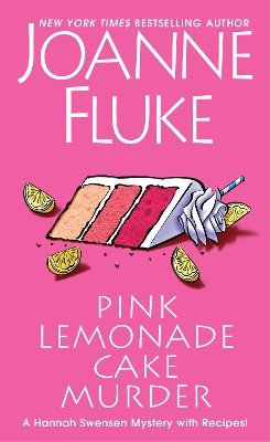 Pink Lemonade Cake Murder: A Delightful & Irresistible Culinary Cozy Mystery with Recipes by Joanne Fluke