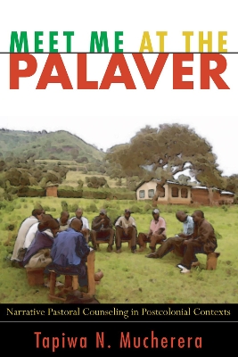 Meet Me at the Palaver by Tapiwa N Mucherera