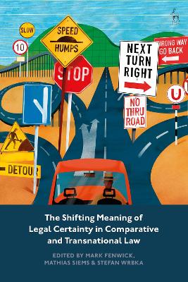 The The Shifting Meaning of Legal Certainty in Comparative and Transnational Law by Professor Mark Fenwick