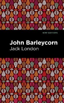 John Barleycorn by Jack London