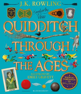 Quidditch Through the Ages - Illustrated Edition: A magical companion to the Harry Potter stories book