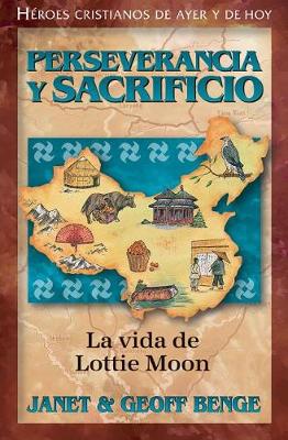 Perseverancia y Sacrificio: La Vida de Lottie Moon book