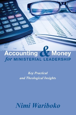 Accounting and Money for Ministerial Leadership by Nimi Wariboko