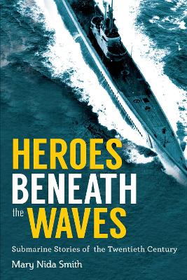 Heroes Beneath the Waves book