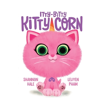 Itty-Bitty Kitty-Corn by Shannon Hale