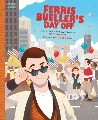 Ferris Bueller's Day Off: The Classic Illustrated Storybook book