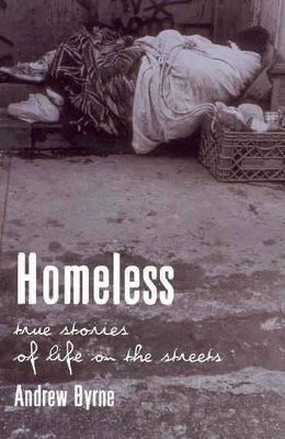 Homeless: True Stories of Life on the Street book