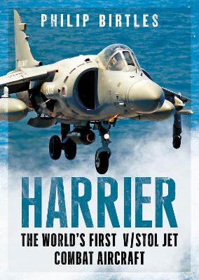 Harrier: The World's First V/STOL Jet Combat Aircraft book