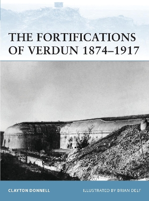 Fortifications of Verdun 1874-1917 book