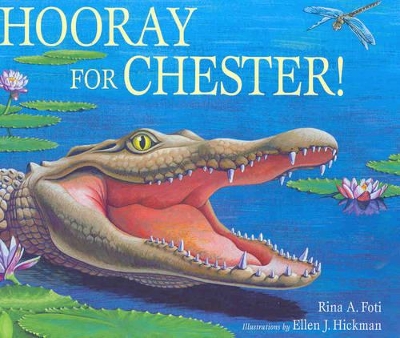 Hooray for Chester! by Rina A. Foti