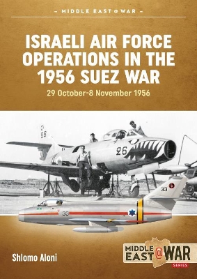 Israeli Air Force Operations in the 1956 Suez War book