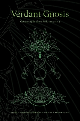 Verdant Gnosis: Cultivating the Green Path, Volume 4 book