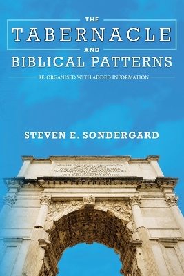 The Tabernacle and Biblical Patterns book