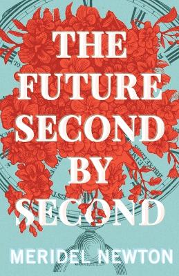 The Future Second by Second book