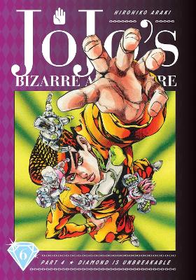 JoJo's Bizarre Adventure: Part 4--Diamond Is Unbreakable, Vol. 6 book