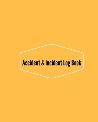 Accident & Incident Log Book by Jason Soft