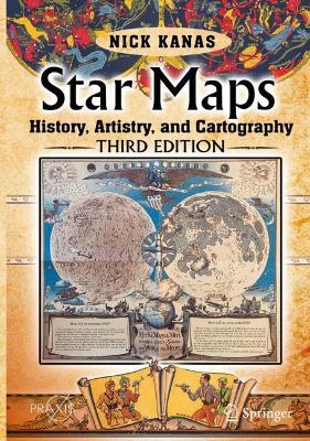 Star Maps: History, Artistry, and Cartography by Nick Kanas