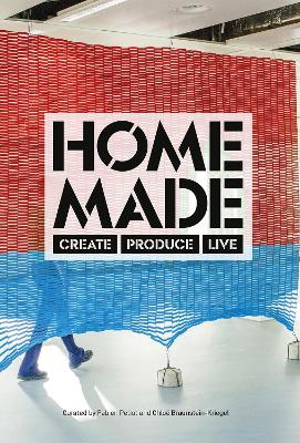 Home Made: Create, Produce, Live book